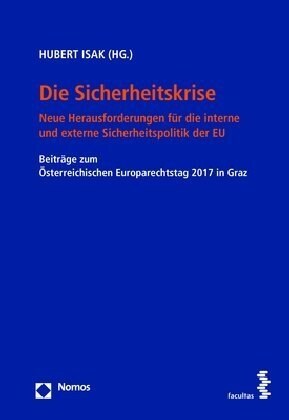 Die Sicherheitskrise: Neue Herausforderungen Fur Die Interne Und Externe Sicherheitspolitik Der Eu (Paperback)