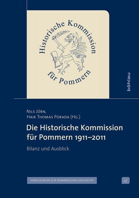 Die Historische Kommission Fur Pommern 1911-2011: Bilanz Und Ausblick (Hardcover)