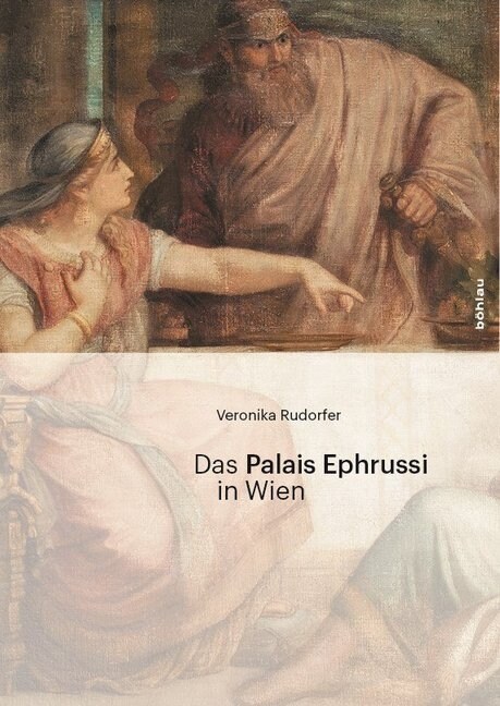 Das Palais Ephrussi in Wien: Malerei Und Architektur (Hardcover)