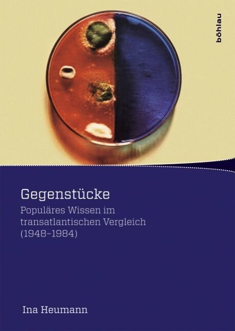 Gegenstucke: Populares Wissen Im Transatlantischen Vergleich (1948-1984) (Paperback)