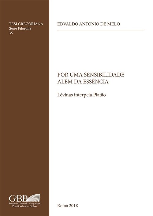 Por Uma Sensibilidade Alem Da Essencia: Levinas Interpela Platao (Paperback)