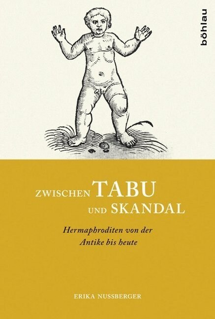 Zwischen Tabu Und Skandal: Hermaphroditen Von Der Antike Bis Heute (Hardcover)