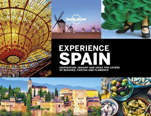 Lonely Planet Experience Spain 1 (Hardcover)