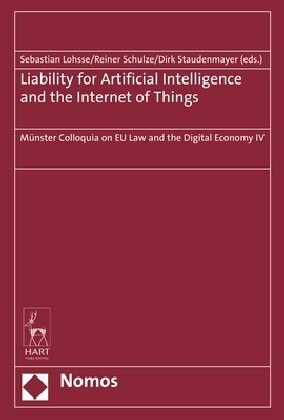 Liability for Artificial Intelligence and the Internet of Things: Munster Colloquia on Eu Law and the Digital Economy IV (Hardcover)