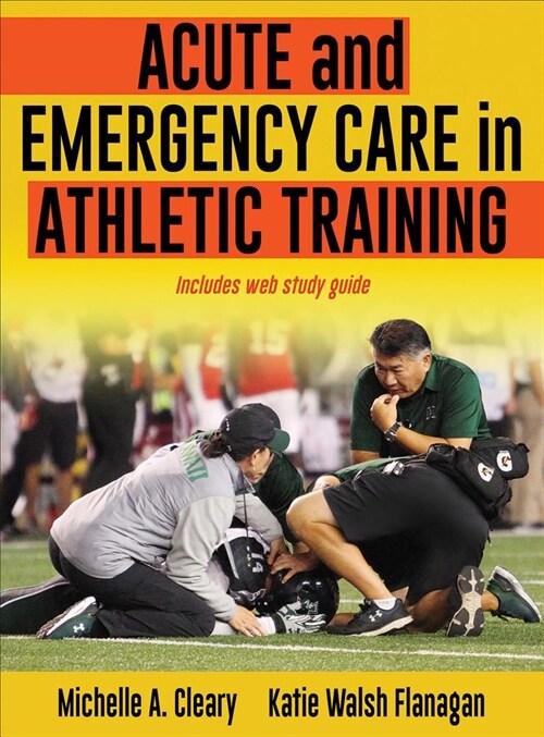 Acute and Emergency Care in Athletic Training (Hardcover)