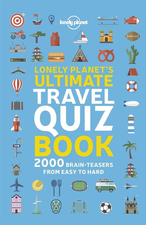 Lonely Planet Lonely Planets Ultimate Travel Quiz Book 1 (Paperback)