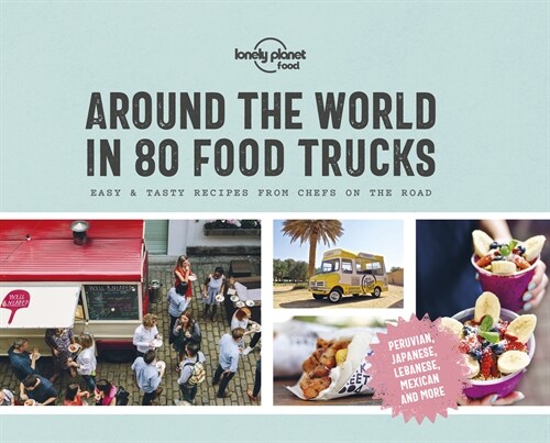 Lonely Planet Around the World in 80 Food Trucks 1 (Hardcover)