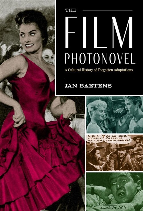 The Film Photonovel: A Cultural History of Forgotten Adaptations (Hardcover)
