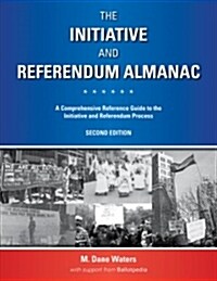 The Initiative and Referendum Almanac (Paperback, 2nd, Comprehensive)