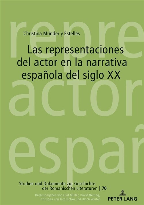 Las Representaciones Del Actor En La Narrativa Espa?la Del Siglo XX (Hardcover, New)