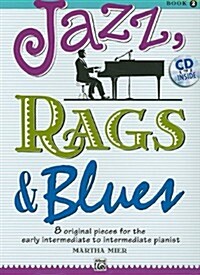 Jazz, Rags & Blues, Book 2: 8 Original Pieces for the Early Intermediate to Intermediate Pianist [With CD (Audio)] (Book & CD)