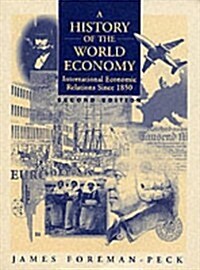 A History of the World Economy: International Economic Relations since 1850 (Paperback, 2 ed)