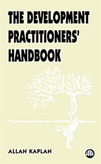 The Development Practitioners Handbook (Paperback)