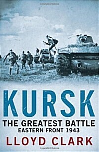 Kursk: The Greatest Battle (Paperback)