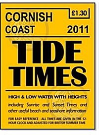 Cornish Coast Tide Times 2011 (Paperback)