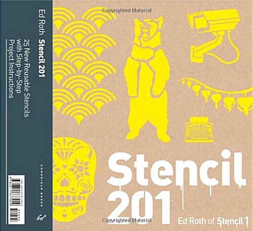Stencil 201: 25 New Reusable Stencils with Step-By-Step Project Instructions [With Stencils] (Paperback)