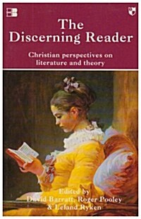 The Discerning Reader : Christian Perspectives on Literature and Theory (Paperback)