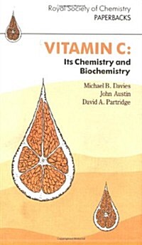 Vitamin C : Its Chemistry and Biochemistry (Paperback)