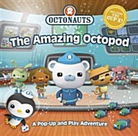 Octonauts: The Amazing Octopod : A Pop-up and Play Adventure (Hardcover)