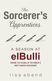 The Sorcerers Apprentices : A Season at el Bulli (Paperback, Export ed)