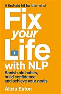 Fix Your Life with NLP (Paperback)