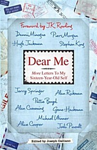 Dear Me: More Letters to My Sixteen Year Old Self (Hardcover)