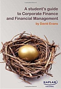 A Students Guide to Corporate Finance and Financial Management (Paperback)