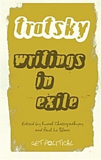 Leon Trotsky : Writings in Exile (Paperback)