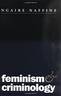 Feminism and Criminology (Paperback)