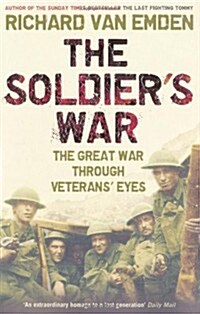 The Soldiers War : The Great War Through Veterans Eyes (Paperback)