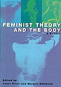 Feminist Theory and the Body : A Reader (Paperback)