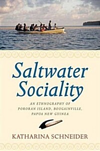 Saltwater Sociality : A Melanesian Island Ethnography (Hardcover)