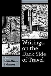 Writing the Dark Side of Travel (Paperback)