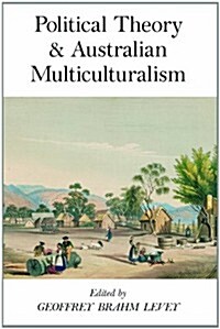 [중고] Political Theory and Australian Multiculturalism (Paperback)