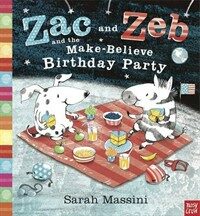 Zac and Zeb and the Make Believe Birthday Party (Hardcover)