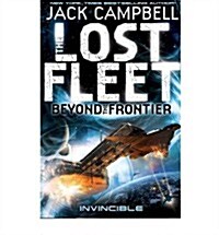 Lost Fleet : Beyond the Frontier- Invincible Book 2 (Paperback)