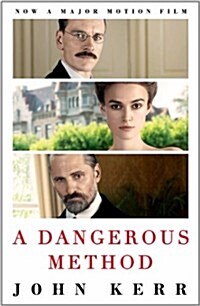 A Dangerous Method : The Story of Jung, Freud and Sabina Spielrein (Paperback)