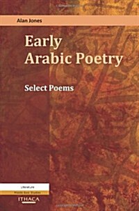 Early Arabic Poetry : Select Poems (Hardcover, 2nd Revised ed.)