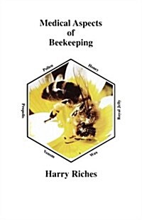 The Medical Aspects of Beekeeping (Paperback)