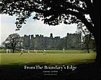 From the Boundarys Edge : A Celebration of Village Cricket (Hardcover)