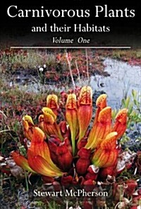 Carnivorous Plants and Their Habitats (Hardcover)