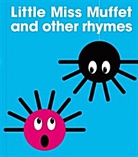 Little Miss Muffet and Other Rhymes (Paperback)