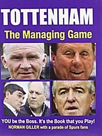 Tottenham : The Managing Game (Paperback)