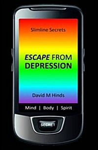 Slimline Secrets: Escape from Depression (Paperback)