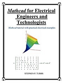 MathCAD for Electrical Engineers and Technologists (Paperback)