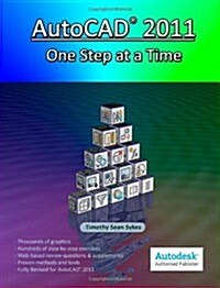 AutoCAD 2011: One Step at a Time (Paperback)