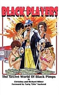 Black Players: The Secret World of Black Pimps (Paperback)