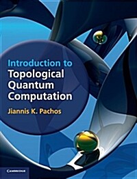 Introduction to Topological Quantum Computation (Hardcover)