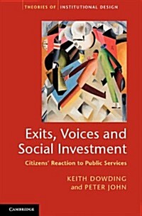 Exits, Voices and Social Investment : Citizens’ Reaction to Public Services (Hardcover)