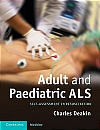 Adult and Paediatric ALS : Self-assessment in Resuscitation (Paperback)